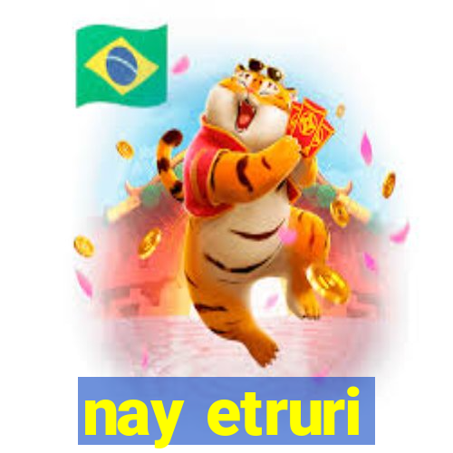 nay etruri